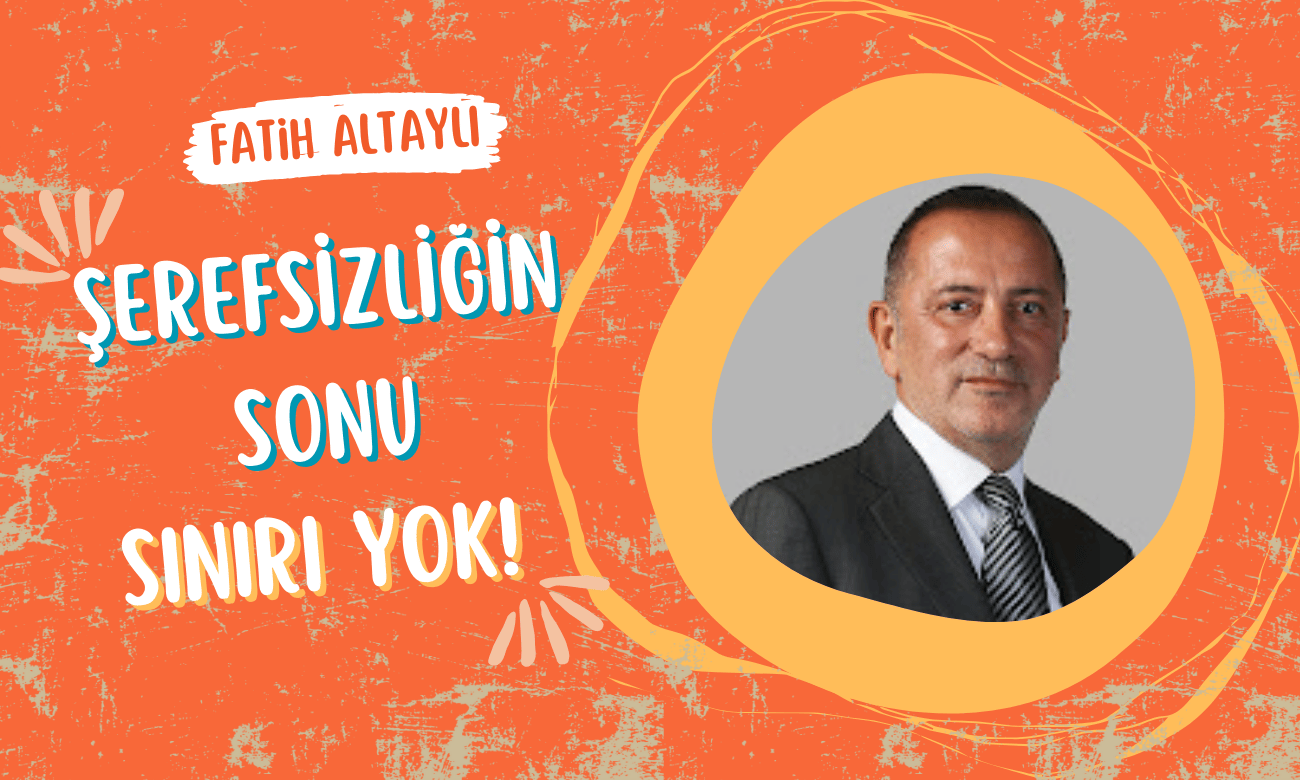 Fatih Altaylı | 24 Temmuz 2024 | Şerefsizliğin sonu, sınırı yok!