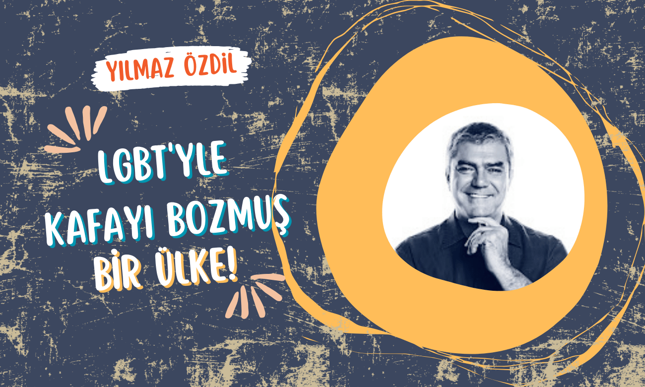 Yılmaz Özdil | 29 Temmuz 2024 | LGBT'yle Kafayı Bozmuş Bir Ülke