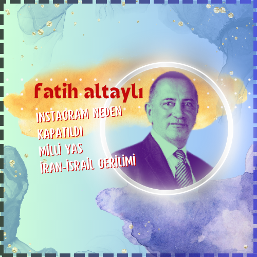 Fatih Altaylı | 05 Ağustos 2024 | Instagram neden kapatıldı, Milli yas, İran-İsrail gerilimi