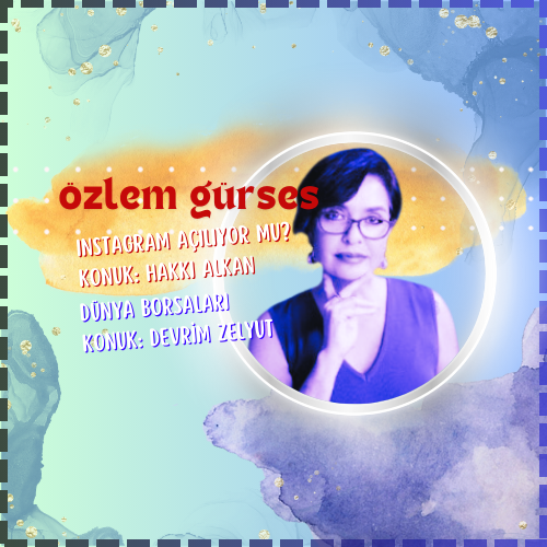 Özlem Gürses | 05 Ağustos 2024 | Instagram açılıyor mu, Dünya borsaları